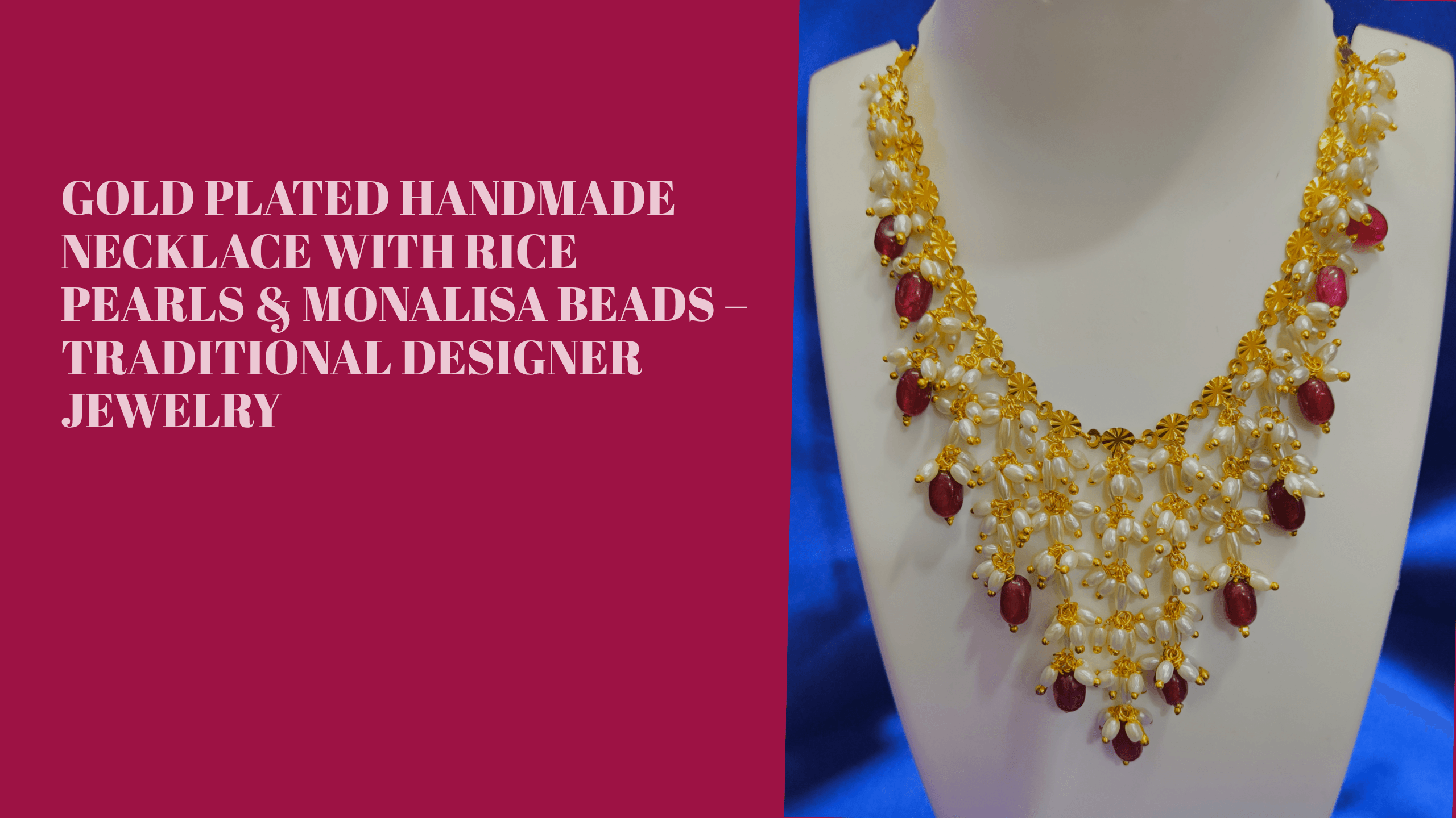 Gold Plated Handmade Necklace with Rice Pearls & Monalisa Beads – Traditional Designer Jewelry