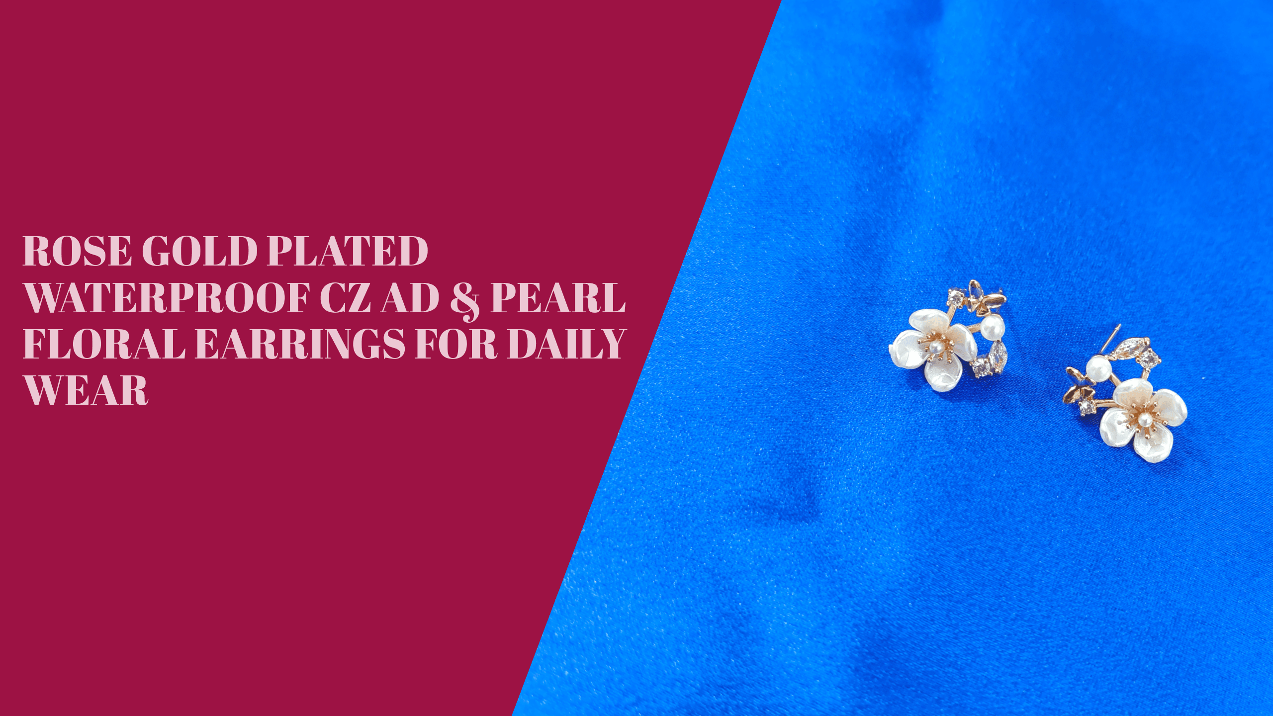 Rose Gold Plated Waterproof CZ AD & Pearl Floral Earrings for Daily Wear
