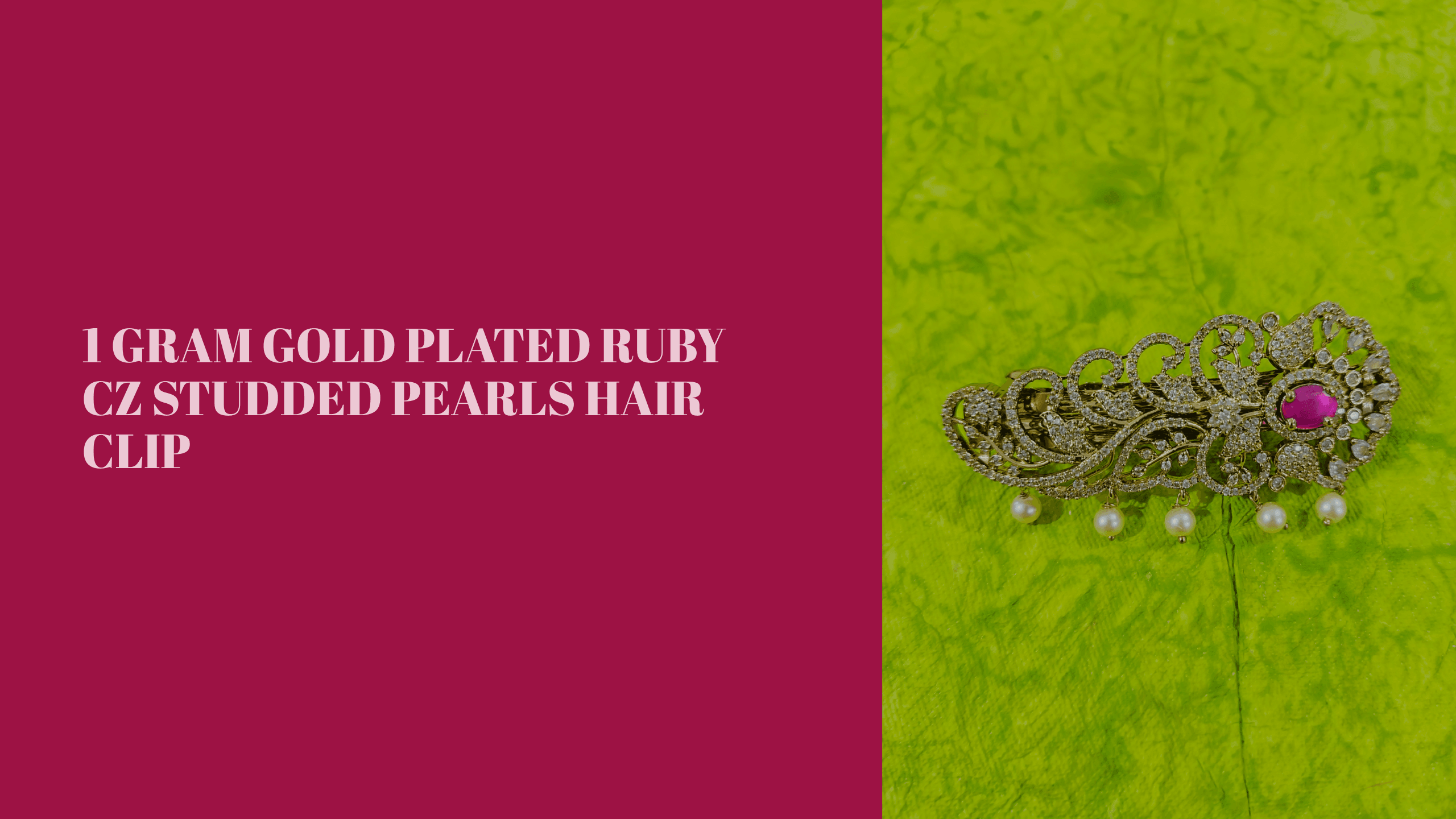 1 Gram Gold Plated Ruby CZ Studded Pearls Hair Clip